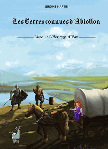 Roman : Livre 1 - Les Terres connues d'Abiollon : L'héritage d'Ifan
